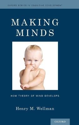 Making Minds - Professor Henry M. Wellman