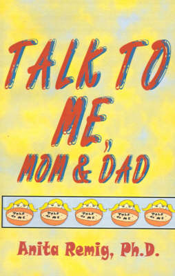 Talk to Me, Mom and Dad - Anita Remig