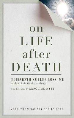 On Life after Death, revised - Elizabeth Kubler-Ross