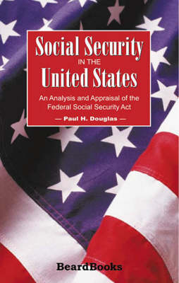 Social Security in the United States - Paul H Douglas