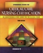 Springhouse Review for Critical Care Nursing Certification - 