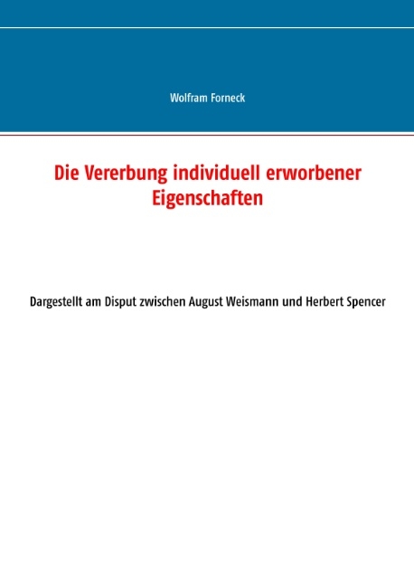 Die Vererbung individuell erworbener Eigenschaften - Wolfram Forneck