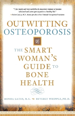 Outwitting Osteoporosis - Ronda Gates, Beverly Whipple