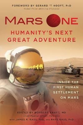 Mars One: Humanity's Next Great Adventure - 