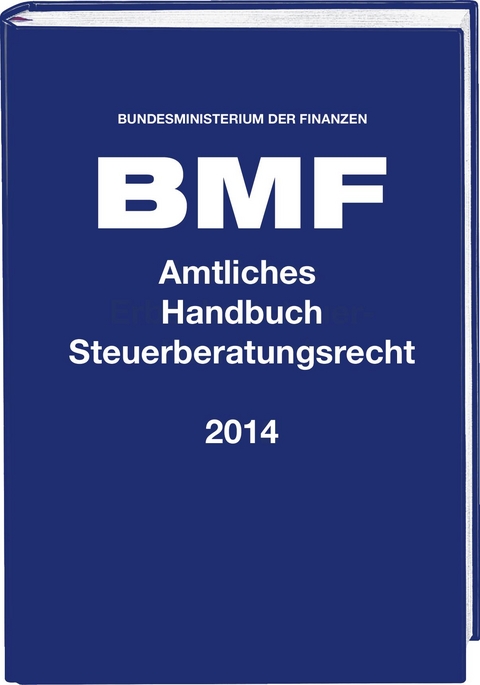 Amtliches Handbuch Steuerberatungsrecht 2014