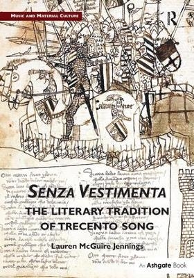 Senza Vestimenta: The Literary Tradition of Trecento Song - Lauren Jennings