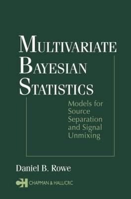 Multivariate Bayesian Statistics - Daniel B. Rowe