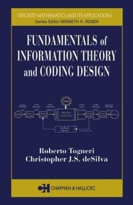 Fundamentals of Information Theory and Coding Design - Roberto Togneri, Christopher J.S deSilva