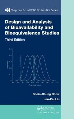 Design and Analysis of Bioavailability and Bioequivalence Studies - Shein-Chung Chow, Jen-Pei Liu