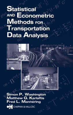 Statistical and Econometric Methods for Transportation Data Analysis - Simon P. Washington, Matthew G. Karlaftis, Fred Mannering