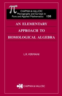 An Elementary Approach to Homological Algebra - L.R. Vermani