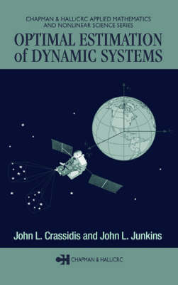 Optimal Estimation of Dynamic Systems - John L. Crassidis, John L. Junkins