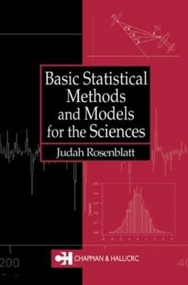 Basic Statistical Methods and Models for the Sciences - Judah Rosenblatt