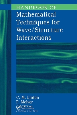 Handbook of Mathematical Techniques for Wave/Structure Interactions - C.M. Linton, P. McIver