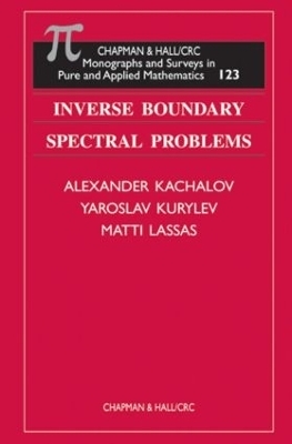 Inverse Boundary Spectral Problems - Alexander Kachalov, Yaroslav Kurylev, Matti Lassas