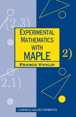 Experimental Mathematics with Maple - Franco Vivaldi