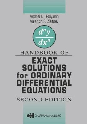 Handbook of Exact Solutions for Ordinary Differential Equations - Valentin F. Zaitsev, Andrei D. Polyanin