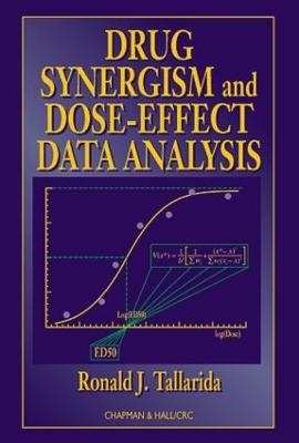 Drug Synergism and Dose-Effect Data Analysis - Ronald J. Tallarida