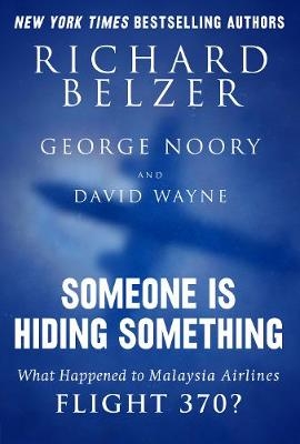 Someone Is Hiding Something - Richard Belzer, George Noory, David Wayne