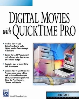 Digital Movies with Quicktime Pro - John Farrell