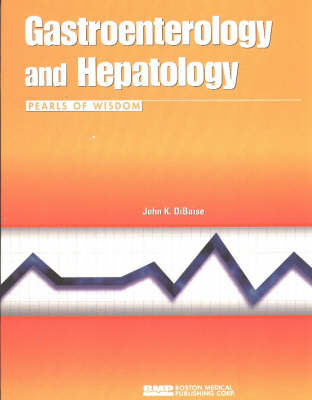 Gastroenterology and Hepatology - John K. Dibaise