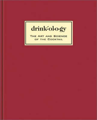 Drinkology: Art & Science of the Clas - James Waller