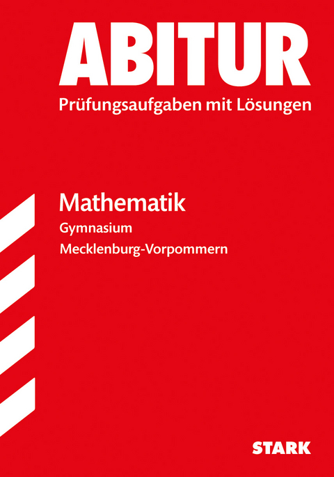 Abiturprüfung - Mathematik - Mecklenburg-Vorpommern - Peter Bunzel, Mario Poethke, Holger Lohöfener