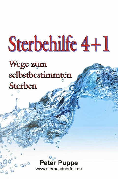 Sterbehilfe 4+1 - Peter Puppe