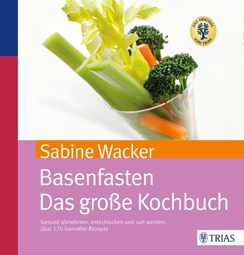 Basenfasten - Das große Kochbuch - Sabine Wacker