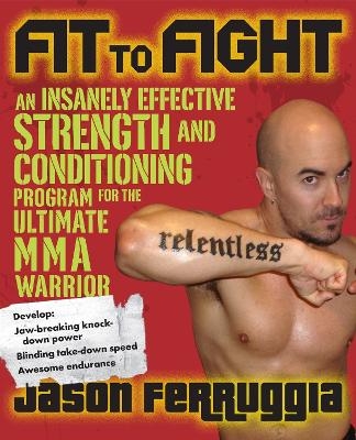 Fit to Fight - Jason Ferruggia