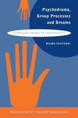 Psychodrama, Group Processes and Dreams - Wilma Scategni