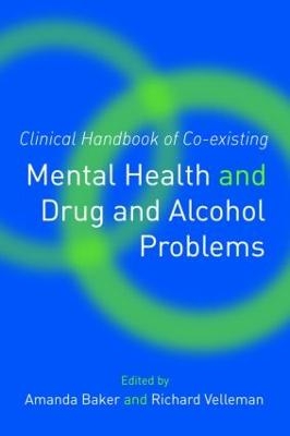 Clinical Handbook of Co-existing Mental Health and Drug and Alcohol Problems - 