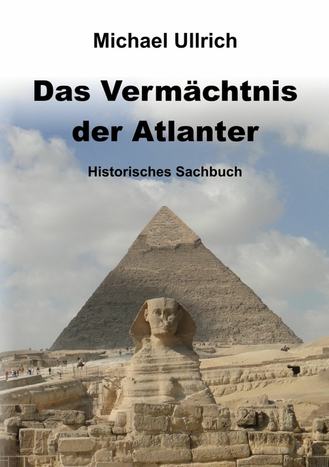 Das Vermächtnis der Atlanter - Michael Ullrich