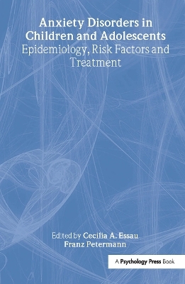 Anxiety Disorders in Children and Adolescents - 