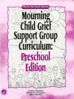 Mourning Child Grief Support Group Curriculum - Linda Lehmann, Shane R. Jimerson, Ann Gaasch