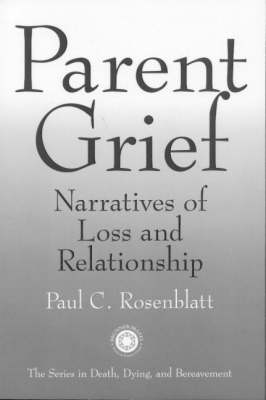 Parent Grief - Paul C. Rosenblatt