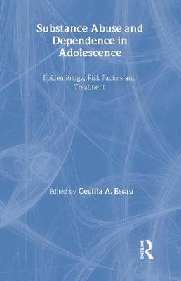 Substance Abuse and Dependence in Adolescence - 