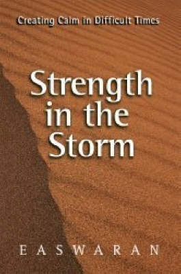 Strength in the Storm - Eknath Easwaran