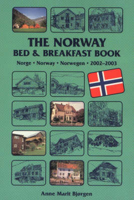 The Norway Bed and Breakfast Book - Anne Bjørgen