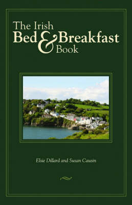 Irish Bed and Breakfast Book - Elsie Dillard, Susan Causin