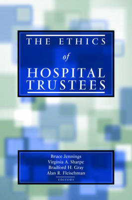 The Ethics of Hospital Trustees - 