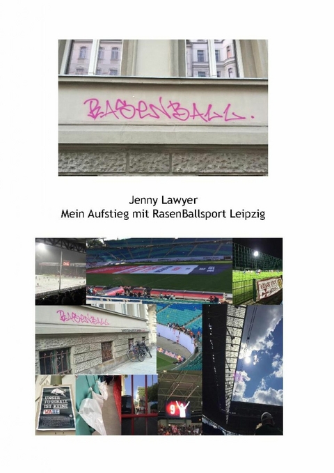 Mein Aufstieg mit RasenBallsport Leipzig - Jenny Lawyer