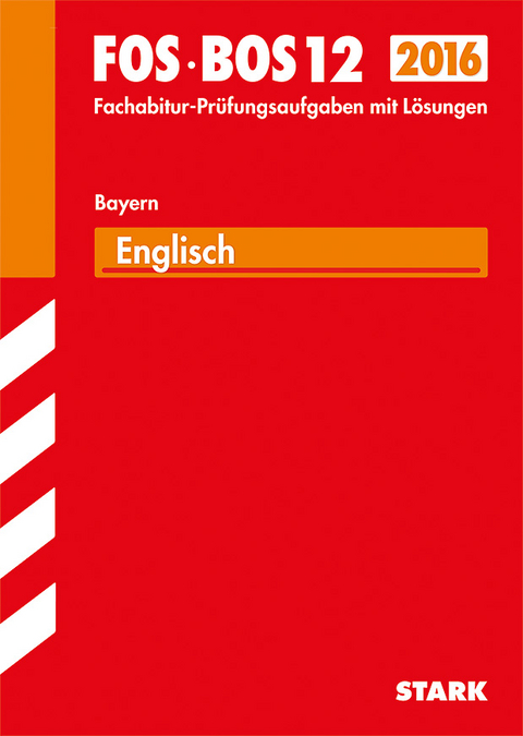 Abiturprüfung FOS/BOS Bayern - Englisch 12. Klasse - Jeanne Bauer, Gabriele Achhammer, Peter Warlimont, Michael Albrecht, Günther Albrecht