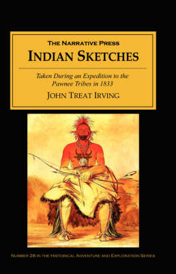 Indian Sketches - John Treat Irving