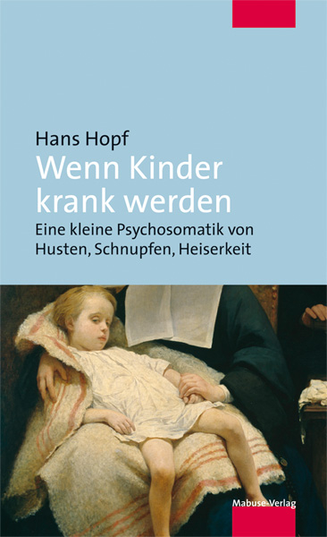 Wenn Kinder krank werden - Hans Hopf