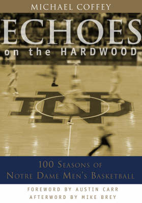 Echoes on the Hardwood - Michael Coffey