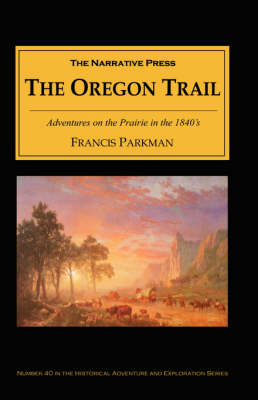 The Oregon Trail - Francis Parkman