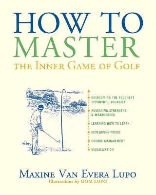 How to Master the Inner Game of Golf - Maxine Van Evera Lupo