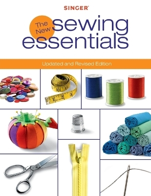 Singer New Sewing Essentials - Editors Of Creative Publishing