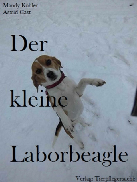 Der kleine Laborbeagle - Mandy Köhler